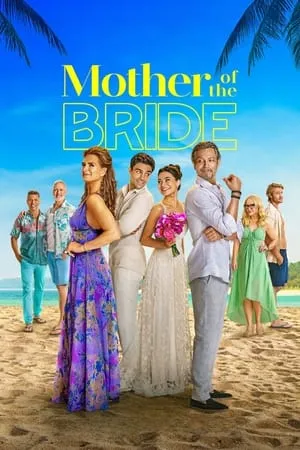 Mp4Moviez Mother of the Bride 2024 Hindi+English Full Movie WEB-DL 480p 720p 1080p Download
